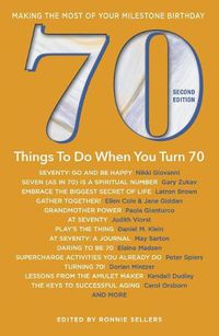 Cover image for 70 Things to Do When You Turn 70: Making the Most of Your Milestone Birthday