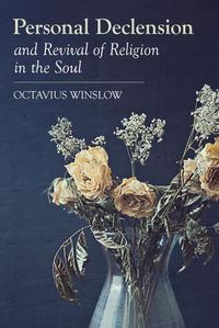 Cover image for Personal Declension and Revival of Religion in the Soul