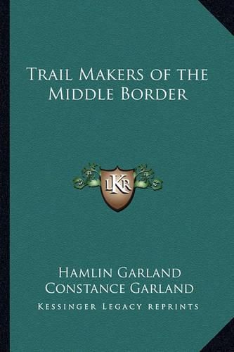 Cover image for Trail Makers of the Middle Border