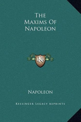 Cover image for The Maxims of Napoleon