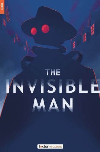 Cover image for The Invisible Man - Foxton Reader Level-5 (1700 Headwords B2) with free online AUDIO