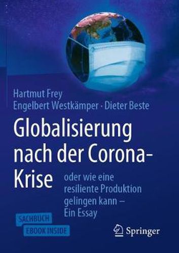 Cover image for Globalisierung nach der Corona-Krise: oder wie eine resiliente Produktion gelingen kann - Ein Essay