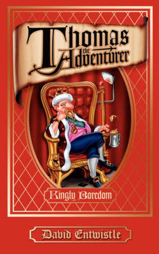 Cover image for Thomas the Adventurer: Kingly Boredom