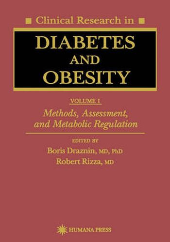 Cover image for Clinical Research in Diabetes and Obesity, Volume 1: Methods, Assessment, and Metabolic Regulation