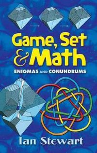 Cover image for Game Set and Math: Enigmas and Conundrums