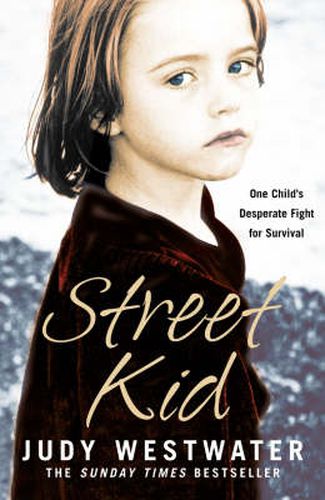 Cover image for Street Kid: One Child's Desperate Fight for Survival