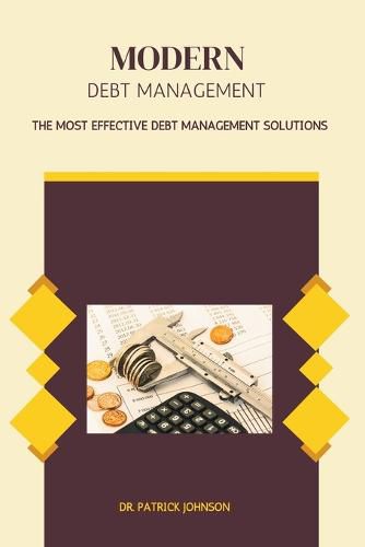 Cover image for Modern Debt Management - The Most Effective Debt Management Solutions