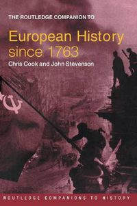 Cover image for The Routledge Companion to Modern European History since 1763