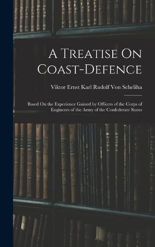 Cover image for A Treatise On Coast-Defence