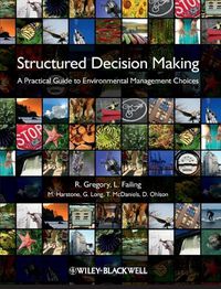 Cover image for Structured Decision Making: A Practical Guide to Environmental Management Choices