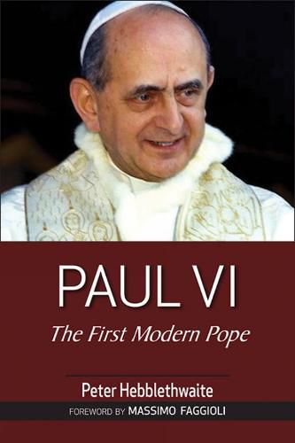 Paul VI: The First Modern Pope