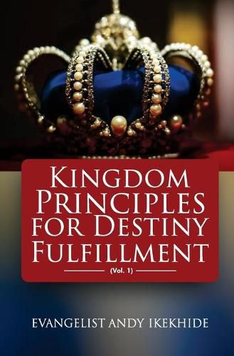 Cover image for Kingdom Principles For Destiny Fulfillment