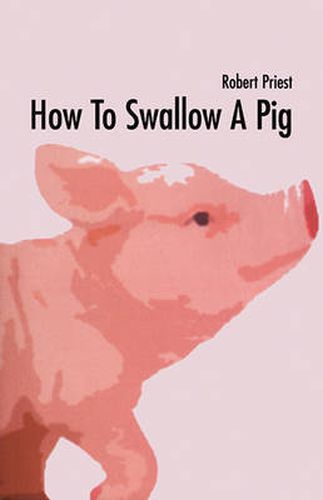 How to Swallow a Pig