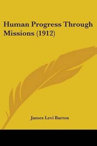 Cover image for Human Progress Through Missions (1912)