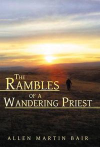 Cover image for The Rambles of a Wandering Priest