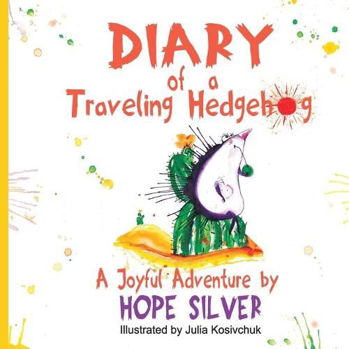 Diary of a Traveling Hedgehog: or Where Does Happiness Live?