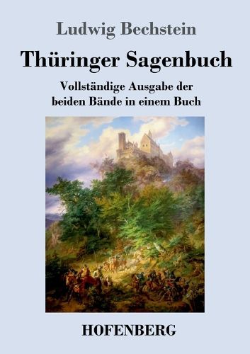 Cover image for Thuringer Sagenbuch: Vollstandige Ausgabe der beiden Bande in einem Buch
