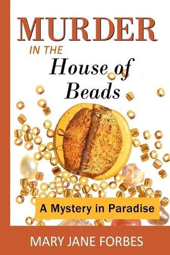 Cover image for Murder in the House of Beads: A Mystery in Paradise