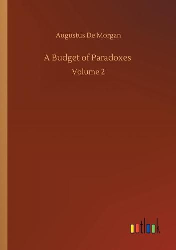 Cover image for A Budget of Paradoxes: Volume 2