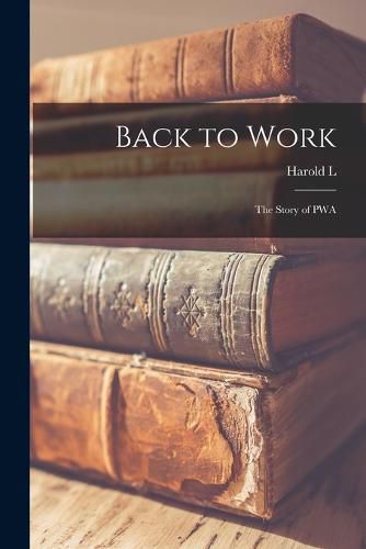 Cover image for Back to Work; the Story of PWA