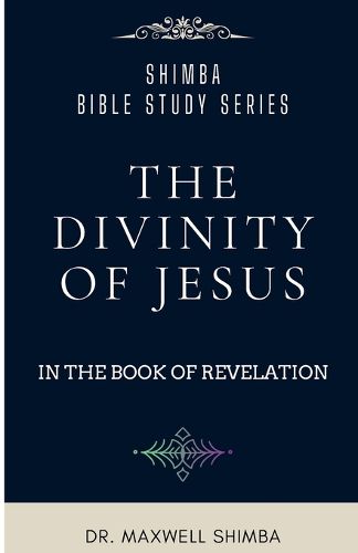 Cover image for The Divinity of Jesus in the Book of Revelation