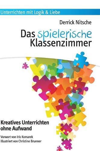 Cover image for Das spielerische Klassenzimmer: 150 Spiele fur kreativen Unterricht ohne Aufwand