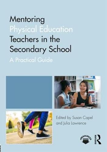 Cover image for Mentoring Physical Education Teachers in the Secondary School: A Practical Guide