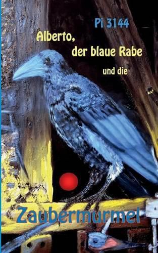 Cover image for Alberto, der blaue Rabe und die Zaubermurmel