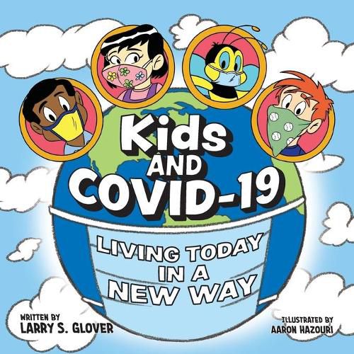 Cover image for Kids and Covid-19: Living Today in a New Way