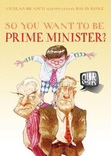 So You Want to be Prime Minister?