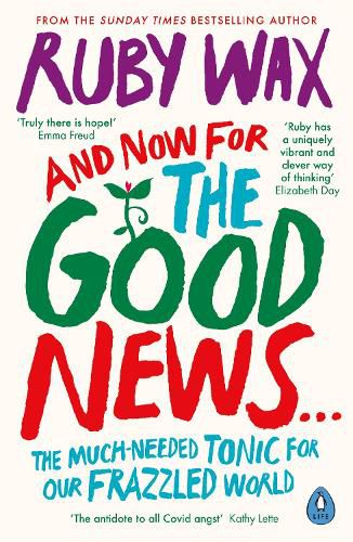 Cover image for And Now For The Good News...: The much-needed tonic for our frazzled world