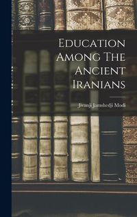 Cover image for Education Among The Ancient Iranians