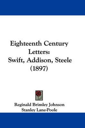 Cover image for Eighteenth Century Letters: Swift, Addison, Steele (1897)