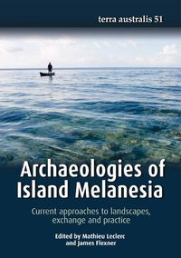 Cover image for Archaeologies of Island Melanesia: Current approaches to landscapes, exchange and practice