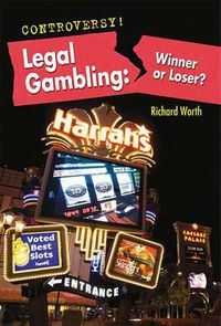 Cover image for Legal Gambling: Winner or Loser?