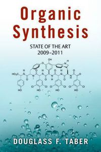 Cover image for Organic Synthesis: State of the Art 2009 - 2011