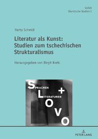 Cover image for Literatur ALS Kunst: Studien Zum Tschechischen Strukturalismus Herausgegeben Von Birgit Krehl