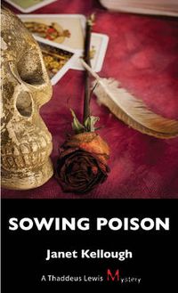 Cover image for Sowing Poison: A Thaddeus Lewis Mystery