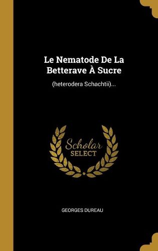 Le Nematode De La Betterave A Sucre