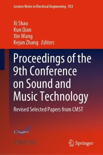Cover image for Proceedings of the 9th Conference on Sound and Music Technology: Revised Selected Papers from CMST
