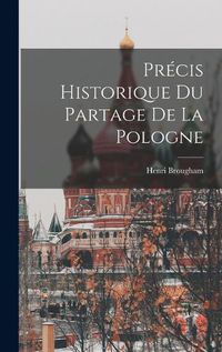 Cover image for Precis Historique du Partage de La Pologne