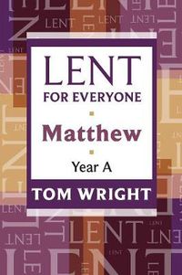 Cover image for Lent for Everyone: Matthew Year A