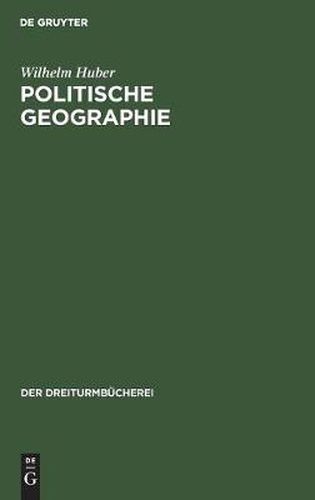 Cover image for Politische Geographie: Eine Auswahl, Zusammengestellt Zur Einfuhrung in Geopolitisches Denken