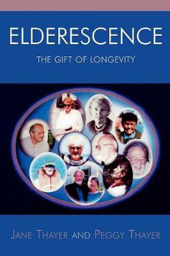 Cover image for Elderescence: The Gift of Longevity