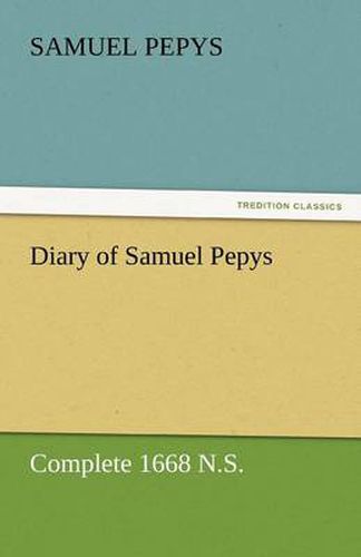 Cover image for Diary of Samuel Pepys - Complete 1668 N.S.