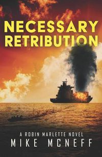 Cover image for Necessary Retribution: A Robin Marlette Novel