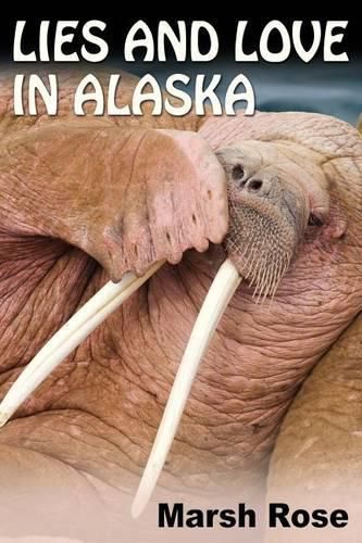 Cover image for Lies and Love in Alaska