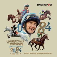 Cover image for Racing Post's Unforgettable Moments Wall Calendar 2024