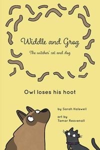 Cover image for Widdle and Grog: Owl loses his hoot