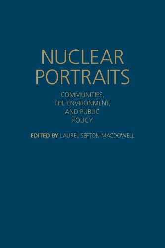 Cover image for Nuclear Portraits: Communities, the Environment, and Public Policy